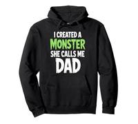 Funny I Created A Monster She Calls Me Dad - Fathers Day Pullover Hoodie