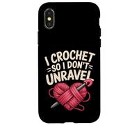 Funny I Crochet So I Don't Unravel Crafter Crocheter Unravel Case for iPhone X/XS
