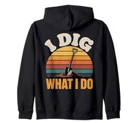 Funny I Dig What I Do Shovel Gardening Lover Zip Hoodie