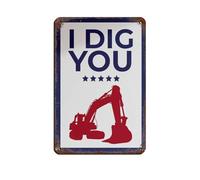 Funny 'I Dig You' Excavator Retro Poster Metal Tin Sign Chic Art Retro Iron Painting Bar People Cave Cafe Family Garage Poster Wall Decoration 8x12inch(20x30cm)
