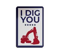 Funny 'I Dig You' Excavator Tin Sign Vintage Metal Pub Club Cafe Bar Home Wall Art Decoration Poster Retro 8x12inch(20x30cm)