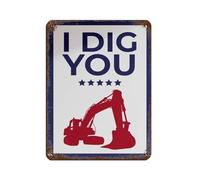 Funny 'I Dig You' Excavator Tin Sign Vintage Metal Pub Club Cafe Bar Home Wall Art Decoration Poster Retro 12x16inch(30x40cm)