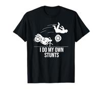 Funny I Do My Own Stunts Cool Motorcycle Gift For Men Women T-Shirt