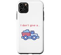 Funny I Don't Give a Truck Humorous Novelty,TruckDriver Case for iPhone 11 Pro Max