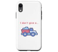 Funny I Don't Give a Truck Humorous Novelty,TruckDriver Case for iPhone XR