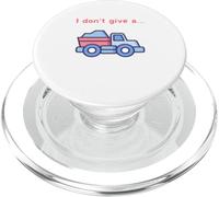 Funny I Don't Give a Truck Humorous Novelty,TruckDriver PopSockets PopGrip for MagSafe