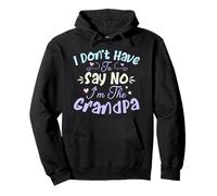 Funny I Don't Have to Say No I'm the Grandpa Humor Saying Pullover Hoodie