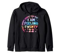 Funny, I Don't Know How You Are But I Feel Twenty 22 Cool Zip Hoodie