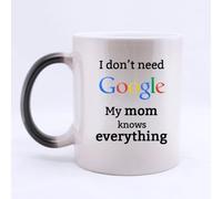 Funny I don't need Google My mom knows everything Heat Color Changing Mug Magic Coffee Mug Ceramic/11 Oz Morphing Mug - Best Gift For Birthday,Christmas And New Year