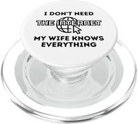 Funny I Don't Need The Internet My Wife Knows Everything Pun PopSockets PopGrip for MagSafe