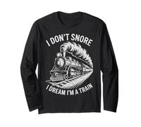 Funny I Don't Snore I Dream I'm A Train Lover Locomotive Men Long Sleeve T-Shirt