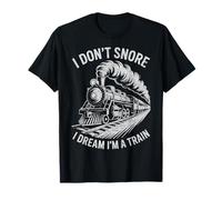 Funny I Don't Snore I Dream I'm A Train Lover Locomotive Men T-Shirt
