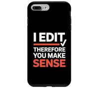 Funny I Edit Therefore You Make Sense Grammar Editor Case for iPhone 7 Plus/8 Plus