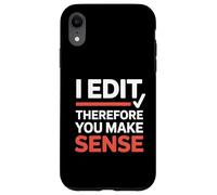 Funny I Edit Therefore You Make Sense Grammar Editor Case for iPhone XR