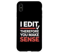 Funny I Edit Therefore You Make Sense Grammar Editor Case for iPhone XS Max
