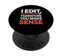 Funny I Edit Therefore You Make Sense Grammar Editor PopSockets Adhesive PopGrip