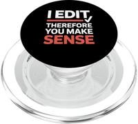 Funny I Edit Therefore You Make Sense Grammar Editor PopSockets PopGrip for MagSafe
