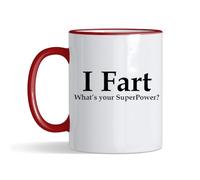 Funny “I Fart What’s Your Superpower?” Coffee Mug - Humorous Gift for Men, Women, Friends, Dad, Mom, Brother, Sister,Coloured Rim Mug, Coffee, Tea Mug. (Red Rim)