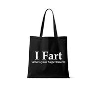 Funny “I Fart What’s Your Superpower?” Design - Humorous Gift for Women, Friends, Mom, sister, Reusable Bag, Shopping Bag, Tote Bag. (Full Black)