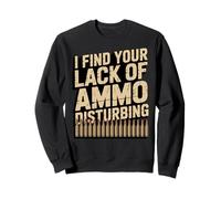 Funny I Find Your Lack Of Ammo Disturbing - Vintage Pro Gun Sweatshirt