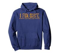 Funny I Fix Shit That's What I Do Vintage Pullover Hoodie, Adult Unisex, Navy Blue, Medium