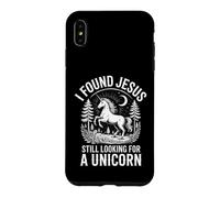 Funny I Found Jesus Still Looking For A Unicorn Saying Case for iPhone XS Max