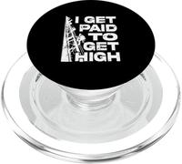 Funny I Get Paid to Get High Tower Climber PopSockets PopGrip for MagSafe