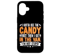Funny I Gotta See The Candy First Sarcastic Creepy Humor Case for iPhone 16