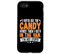 Funny I Gotta See The Candy First Sarcastic Creepy Humor Case for iPhone SE (2020) / 7/8