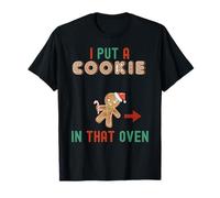 Funny I Have I Put a Cookie in Oven Couples Matching Xmas T-Shirt