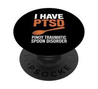 Funny I Have PTSD Pinoy Traumatic Spoon Saying Women Men PopSockets Adhesive PopGrip