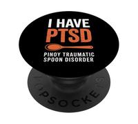 Funny I Have PTSD Pinoy Traumatic Spoon Saying Women Men PopSockets Adhesive PopGrip