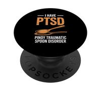 Funny I Have PTSD Pinoy Traumatic Spoon Saying Women Men PopSockets Adhesive PopGrip