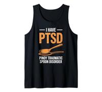 Funny I Have PTSD Pinoy Traumatic Spoon Saying Women Men Tank Top