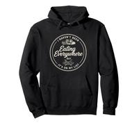 Funny I Haven't Been Eating Everywhere Eater Pullover Hoodie