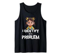 Funny I Identify As A Problem Humour Men Women Tank Top