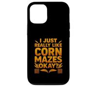 Funny I Just Really Like Corn Mazes Okay Case for iPhone 12/12 Pro