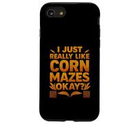 Funny I Just Really Like Corn Mazes Okay Case for iPhone SE (2020) / 7 / 8
