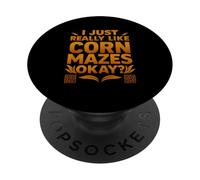 Funny I Just Really Like Corn Mazes Okay PopSockets Adhesive PopGrip