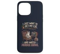 Funny I Just Want to Pet My Cat and Watch Murder Shows 1 Case for iPhone 13 Pro Max