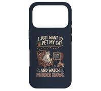 Funny I Just Want to Pet My Cat and Watch Murder Shows 1 Case for iPhone 17 Pro