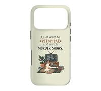 Funny I Just Want to Pet My Cat and Watch Murder Shows 2 Case for iPhone 17 Pro