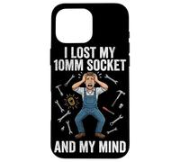Funny I Lost My 10mm Socket And My Mind Mechanic Meme Case for iPhone 16 Pro Max