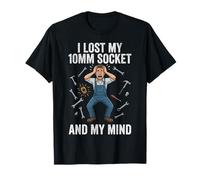 Funny I Lost My 10mm Socket and My Mind Mechanic Meme T-Shirt