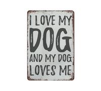 Funny I Love My Dog And My Dog Loves Me Metal Tin Sign Funny Novelty Metal Sign Home Bar Kitchen Coffee Man Cave Garage Wall Decor Art Tin Sign 5.5x8 Inch