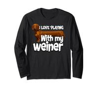 Funny I Love Playing With My Weiner Adult Humor Dirty Joke Long Sleeve T-Shirt