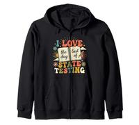 Funny I Love The Last Day Of State Testing Student Test Day Zip Hoodie