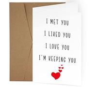 FUNNY I Love You Card for Boyfriend, Him, Her, Girlfriend, Birthday Card, Anniversary Card, Humorous Card for Couple, Husband, Fiance, I met you, I liked you, I love you, I'm keeping you