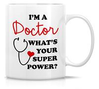Funny I m a Doctor What s Your Super Funny | Ceramic Coffee Mug | 11 OZ