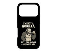 Funny I’m Not A Gorilla But I Can Beat Off A Hundred Men Case for iPhone 17 Pro